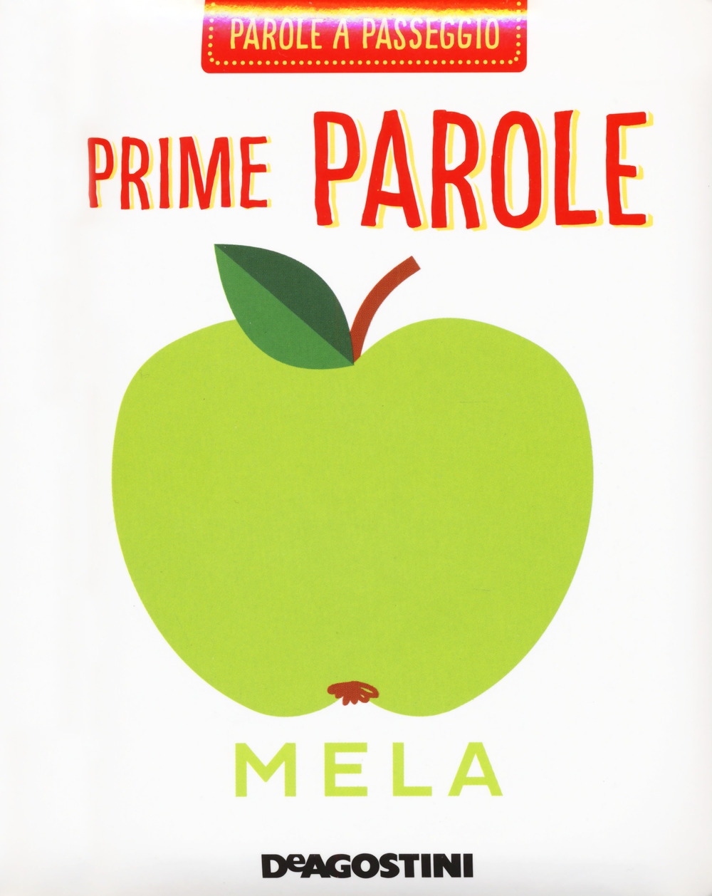 Prime parole. Parole a passeggio. Ediz. a colori Prime parole. Parole a passeggio. Ediz. a colori