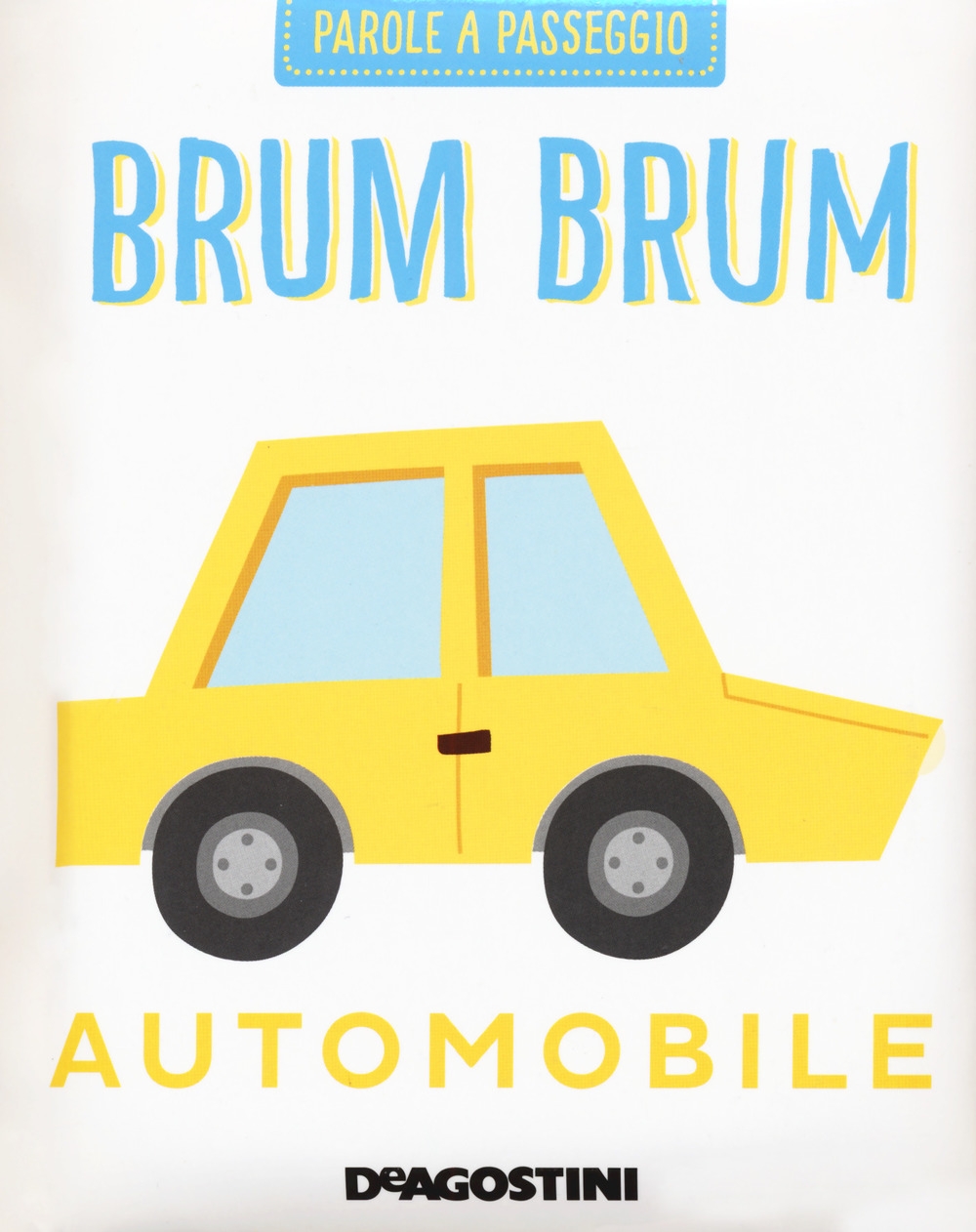 Brum brum. Parole a passeggio. Ediz. a colori Brum brum. Parole a passeggio. Ediz. a colori