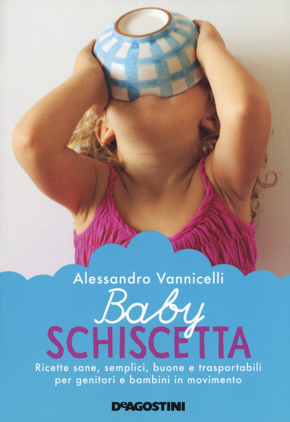 Baby schiscetta. Ricette sane, semplici, buone e trasportabili per genitori e bambini in movimento Baby schiscetta. Ricette sane, semplici, buone e trasportabili per genitori e bambini in movimento