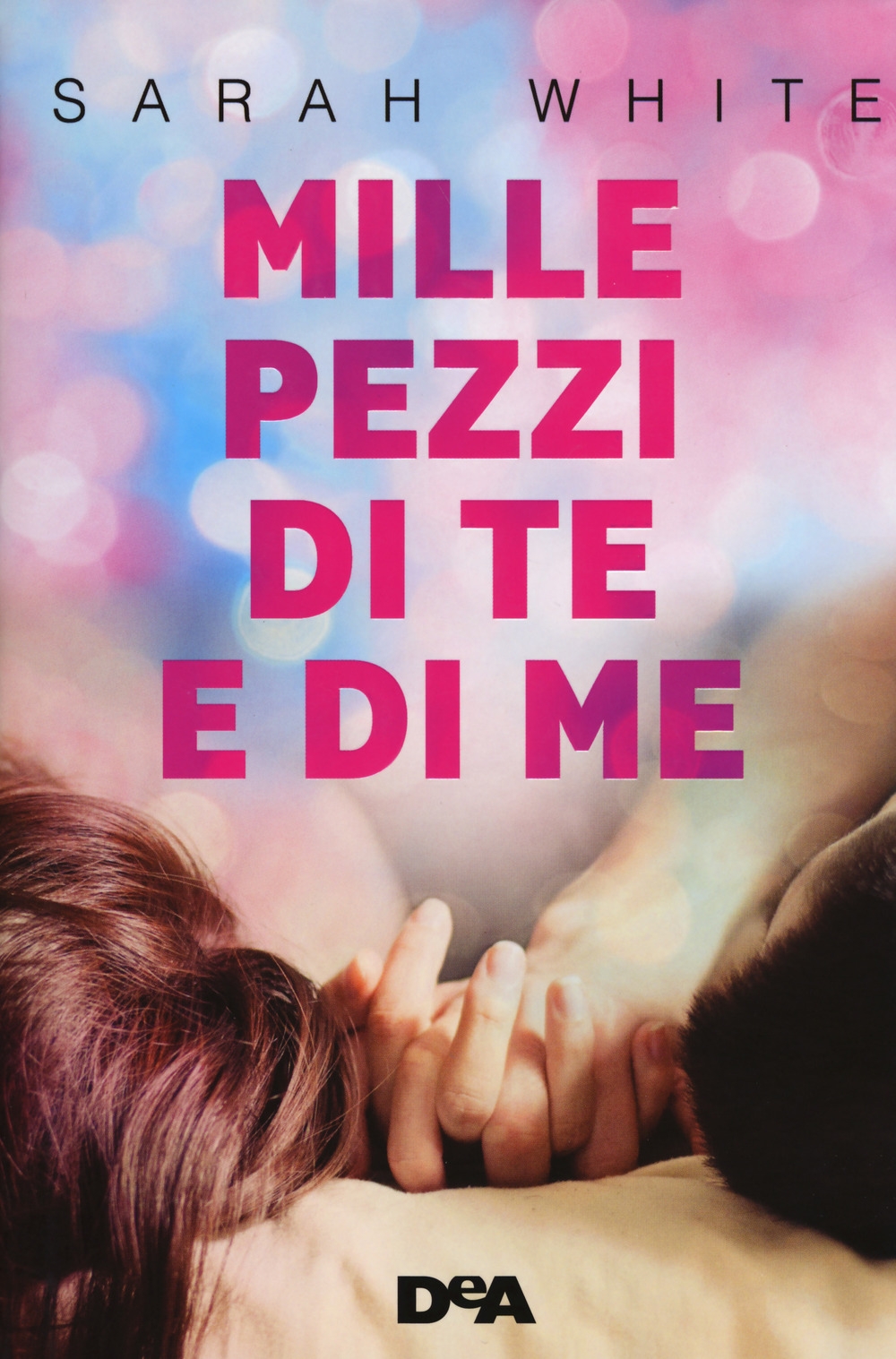 Mille pezzi di te e di me Mille pezzi di te e di me