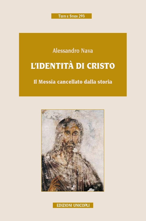 L'identità di Cristo. Il messia cancellato dalla storia L'identità di Cristo. Il messia cancellato dalla storia