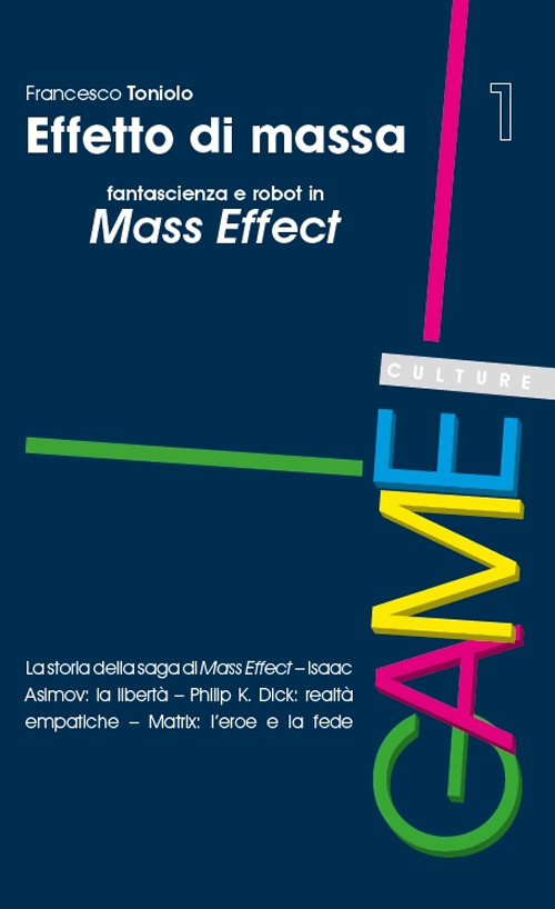 Effetto di massa. Fantascienza e robot in Mass Effect Effetto di massa. Fantascienza e robot in Mass Effect