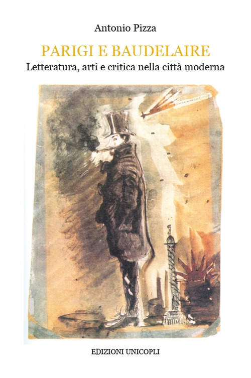 Parigi e Baudelaire. Letteratura, arti e critica nella città moderna Parigi e Baudelaire. Letteratura, arti e critica nella città moderna