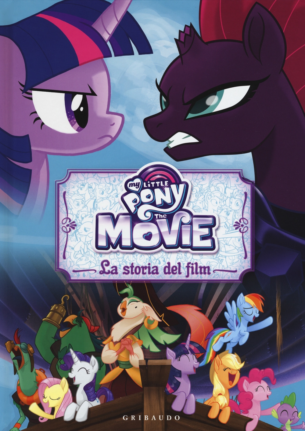 La storia del film. The movie. My Little Pony. Ediz. a colori La storia del film. The movie. My Little Pony. Ediz. a colori