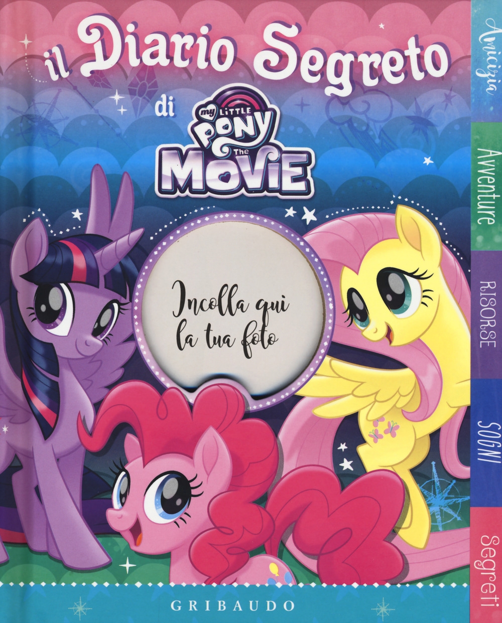 Il diario segreto di My Little Pony the movie. Ediz. a colori Il diario segreto di My Little Pony the movie. Ediz. a colori