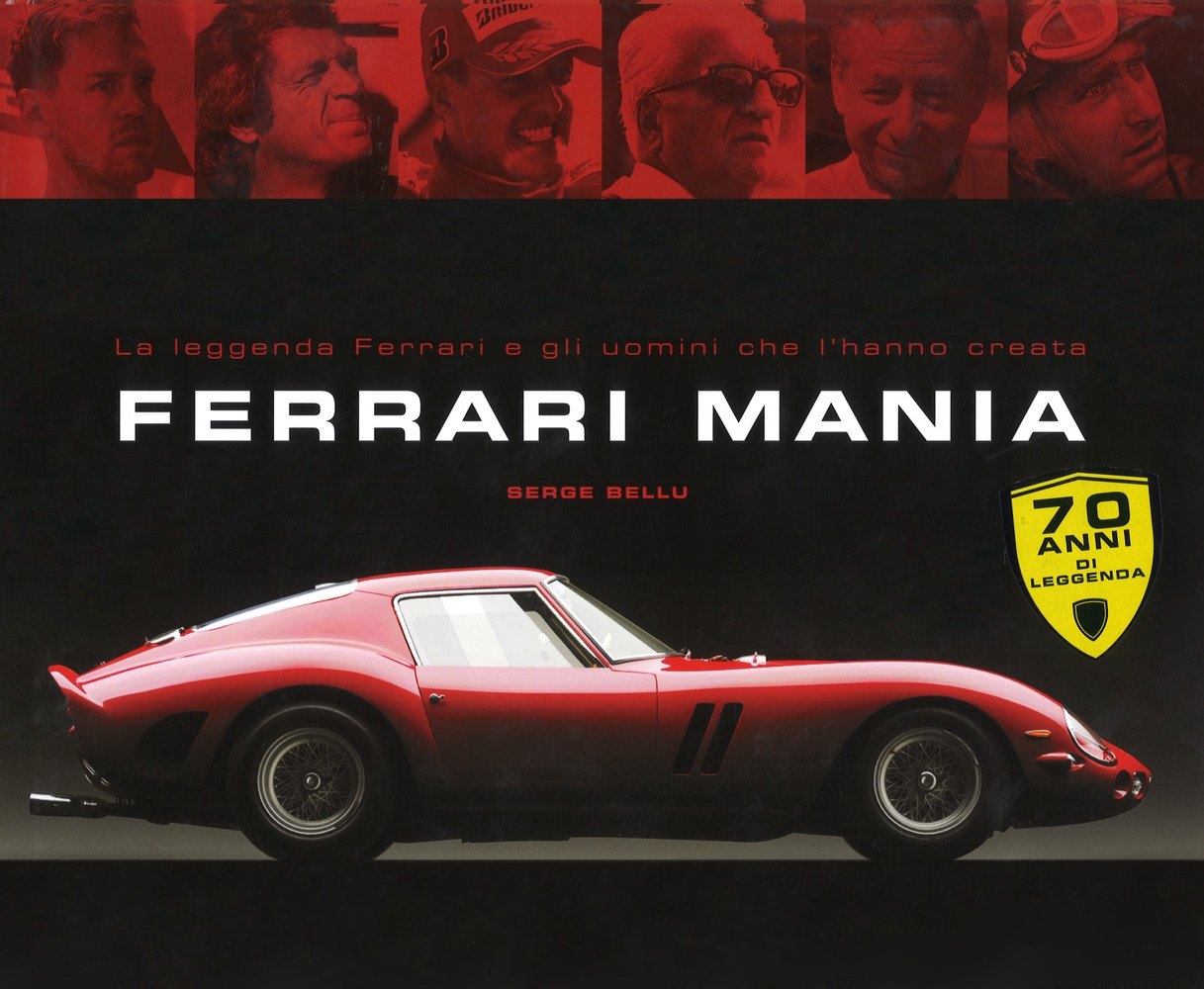Ferrari mania. Ediz. illustrata Ferrari mania. Ediz. illustrata