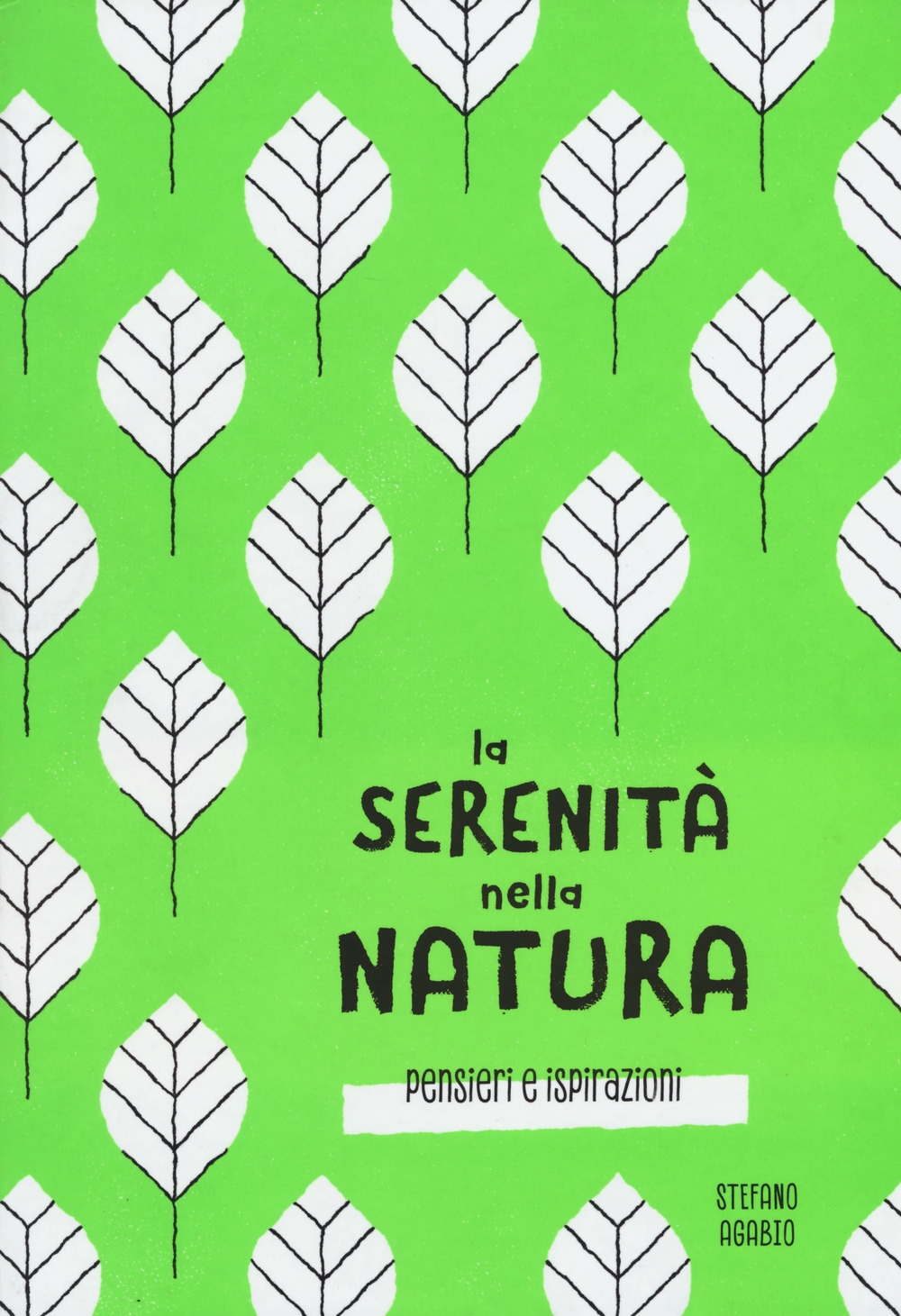 La serenità nella natura. Pensieri e ispirazioni. Ediz. a colori La serenità nella natura. Pensieri e ispirazioni. Ediz. a colori