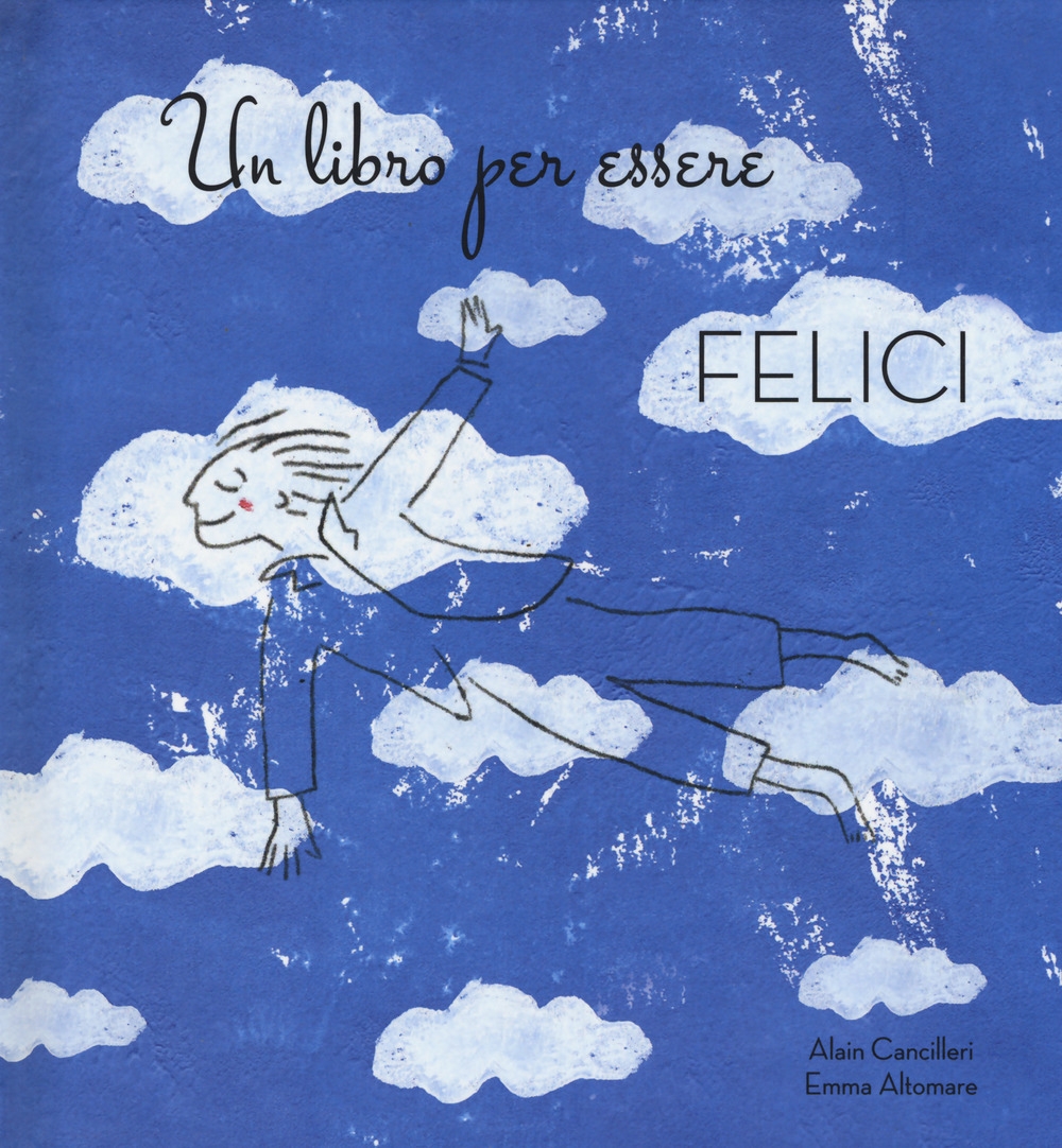 Un libro per essere felici Un libro per essere felici