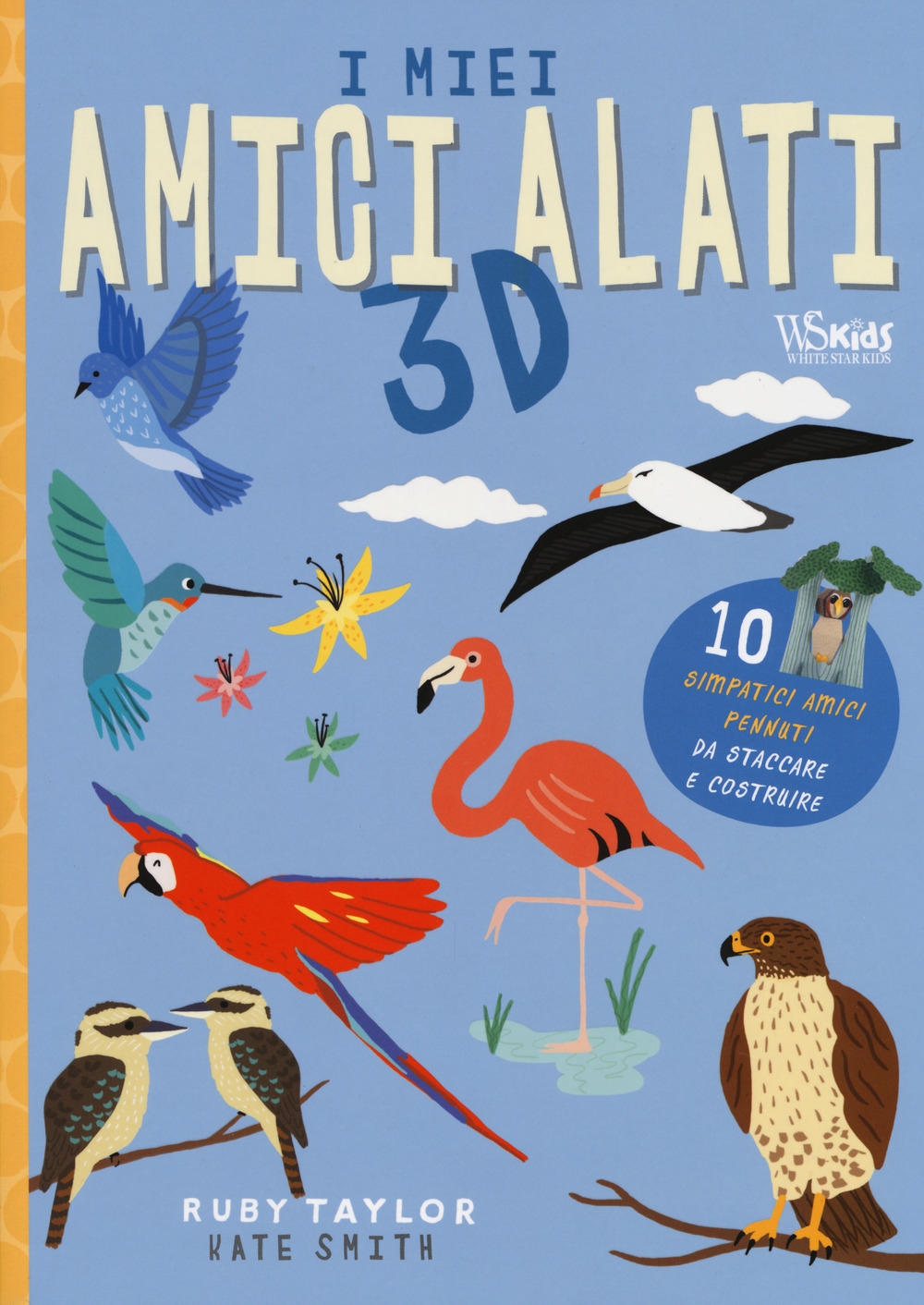 I miei amici alati 3D. Ediz. a colori I miei amici alati 3D. Ediz. a colori