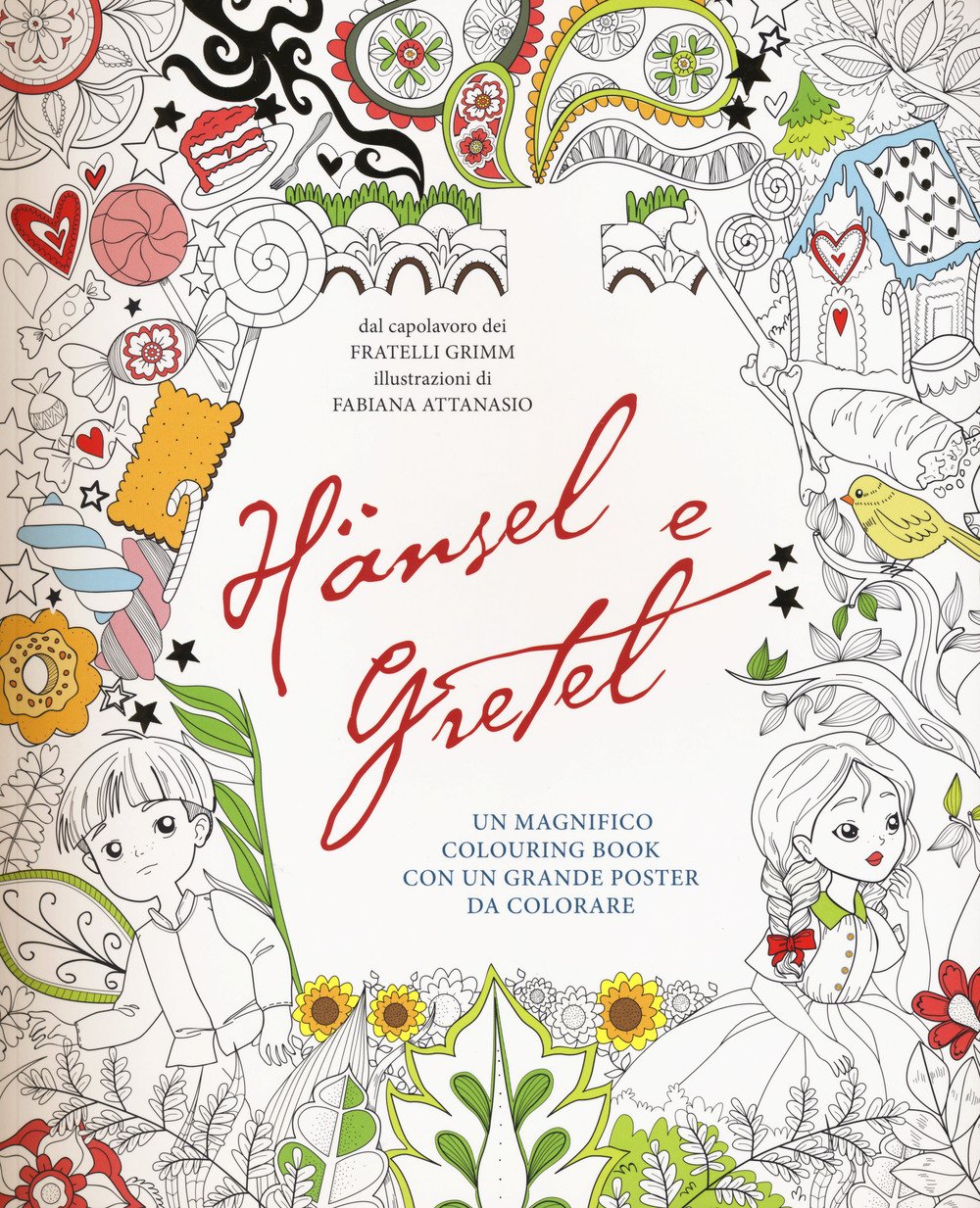 Hänsel e Gretel. Colouring book. Ediz. illustrata. Con Poster Hänsel e Gretel. Colouring book. Ediz. illustrata. Con Poster