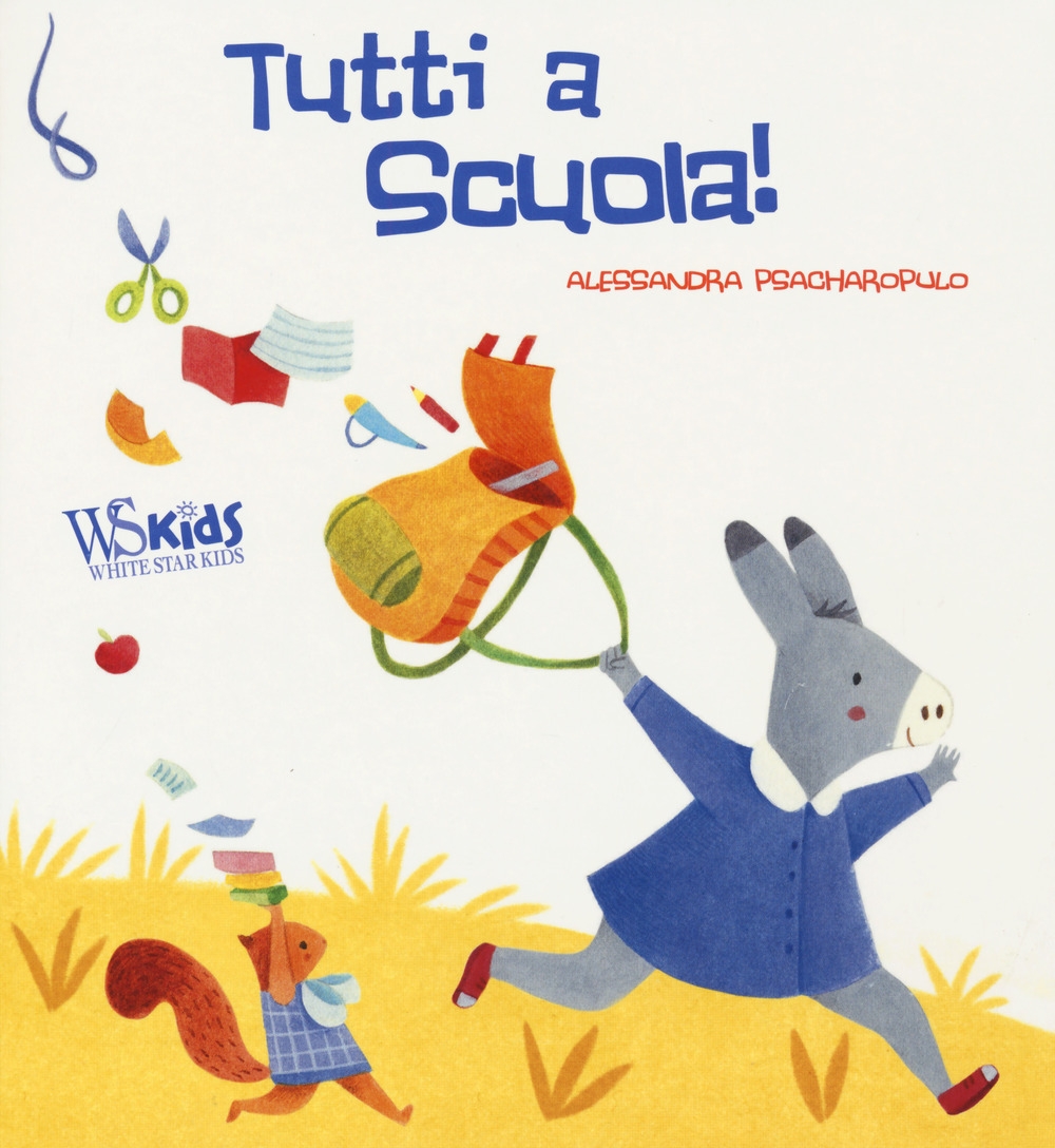 Tutti a scuola! Ediz. a colori Tutti a scuola! Ediz. a colori
