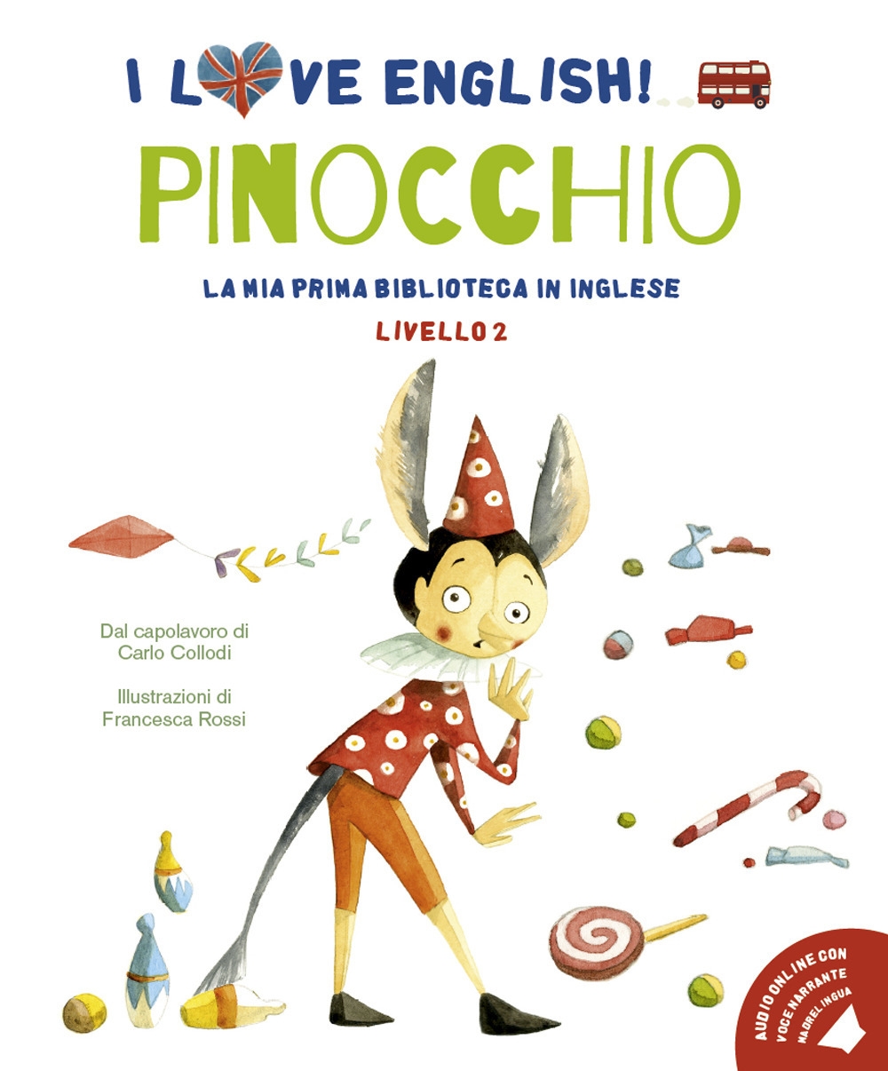 Pinocchio. I love English! Ediz. illustrata Pinocchio. I love English! Ediz. illustrata