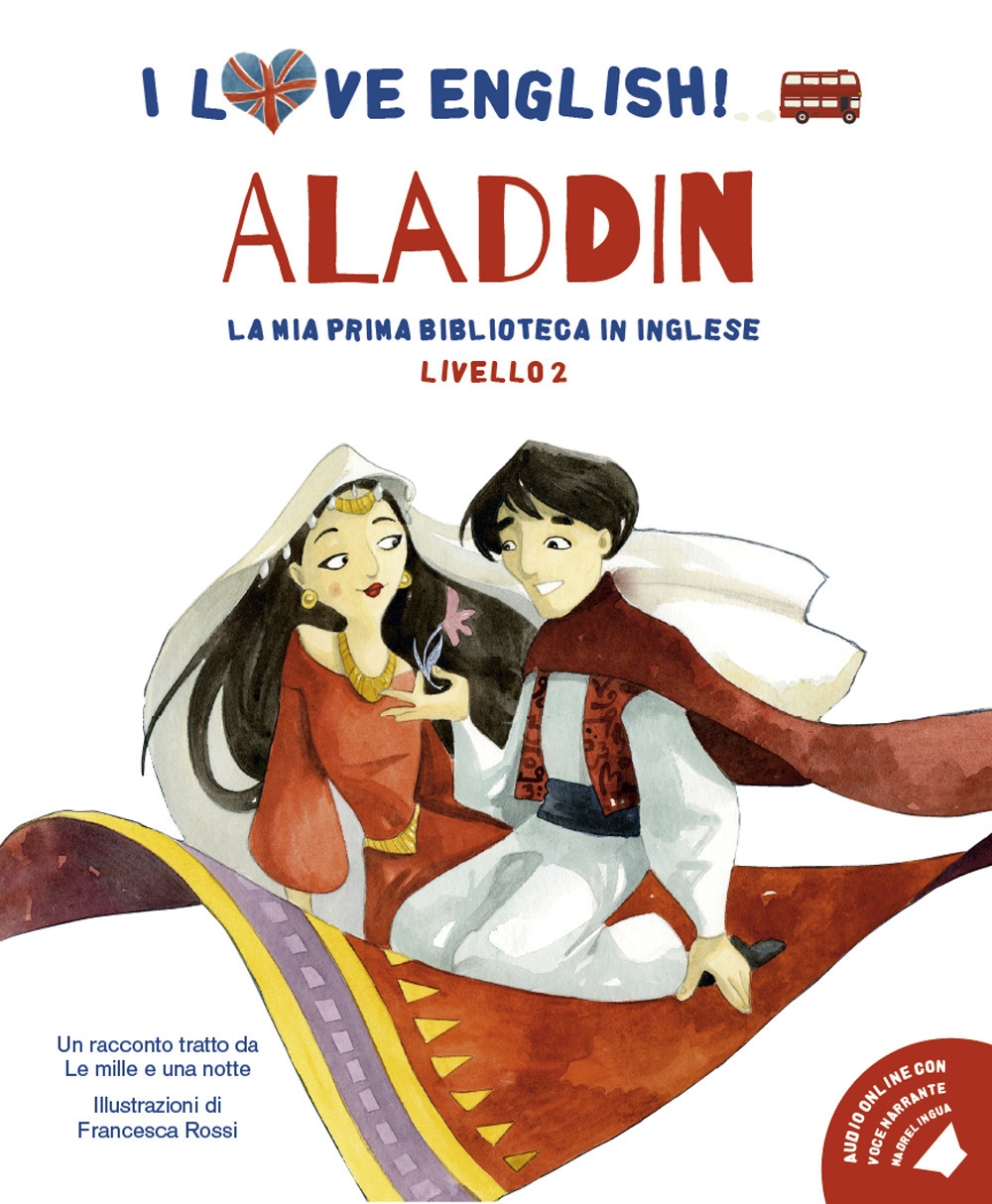 Aladdin. I love English! Ediz. illustrata Aladdin. I love English! Ediz. illustrata