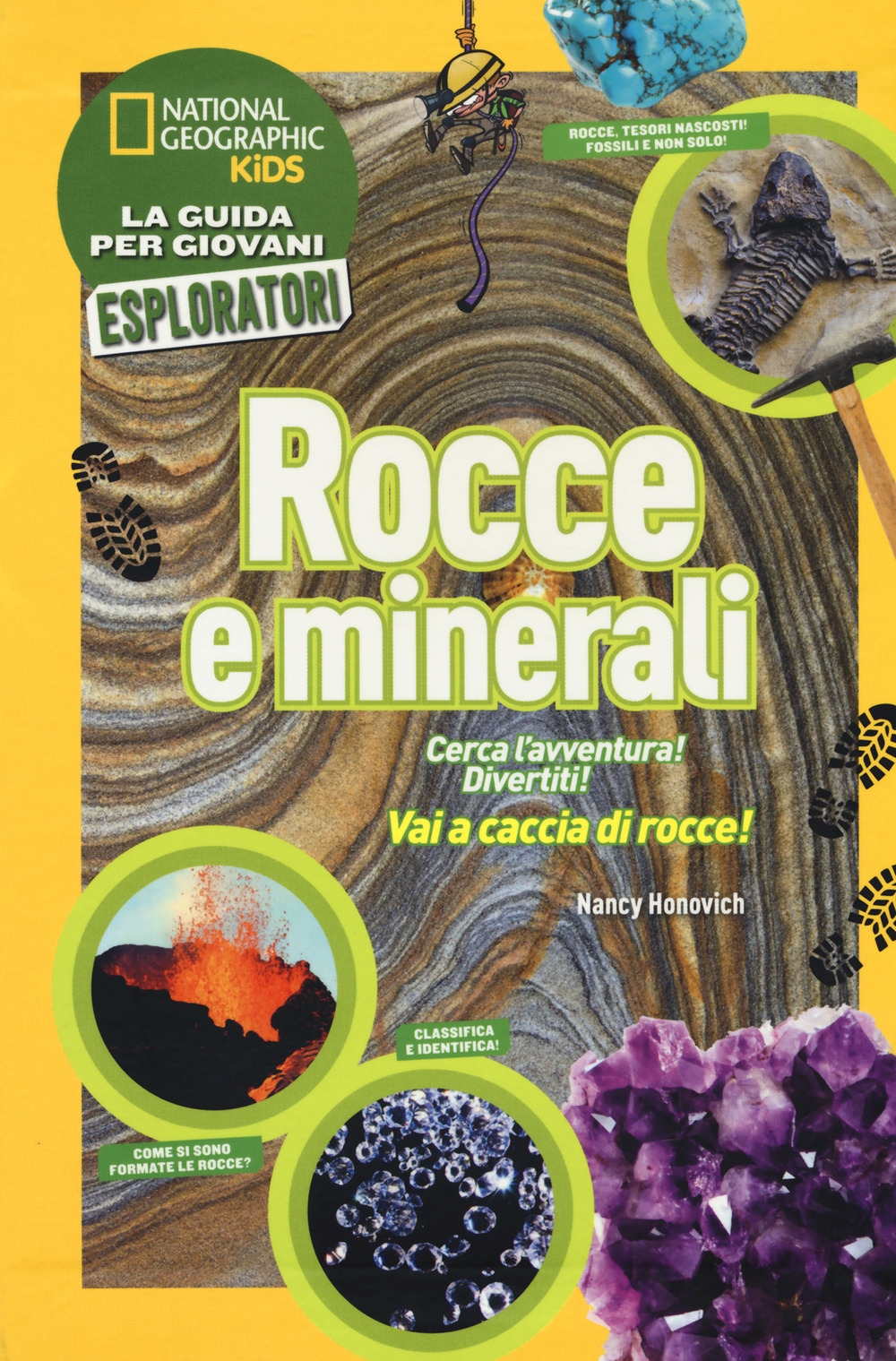 Rocce e minerali. Cerca l'avventura! Divertiti! Ediz. a colori Rocce e minerali. Cerca l'avventura! Divertiti! Ediz. a colori