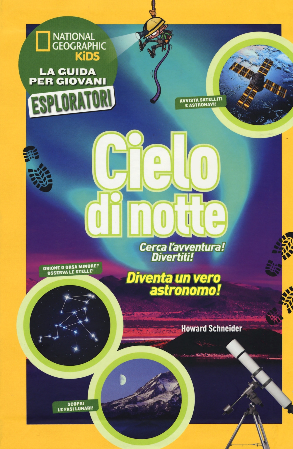 Cielo di notte. Cerca l'avventura! Divertiti! Ediz. a colori Cielo di notte. Cerca l'avventura! Divertiti! Ediz. a colori