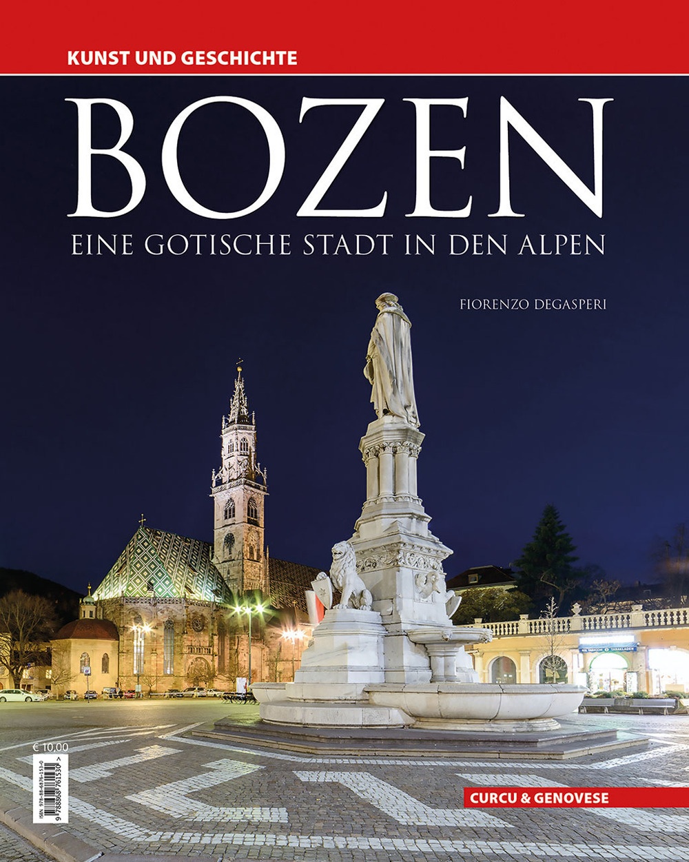 Bozen. Eine gotische stadt in den alpen - Kunst und Geschichte Bozen. Eine gotische stadt in den alpen - Kunst und Geschichte