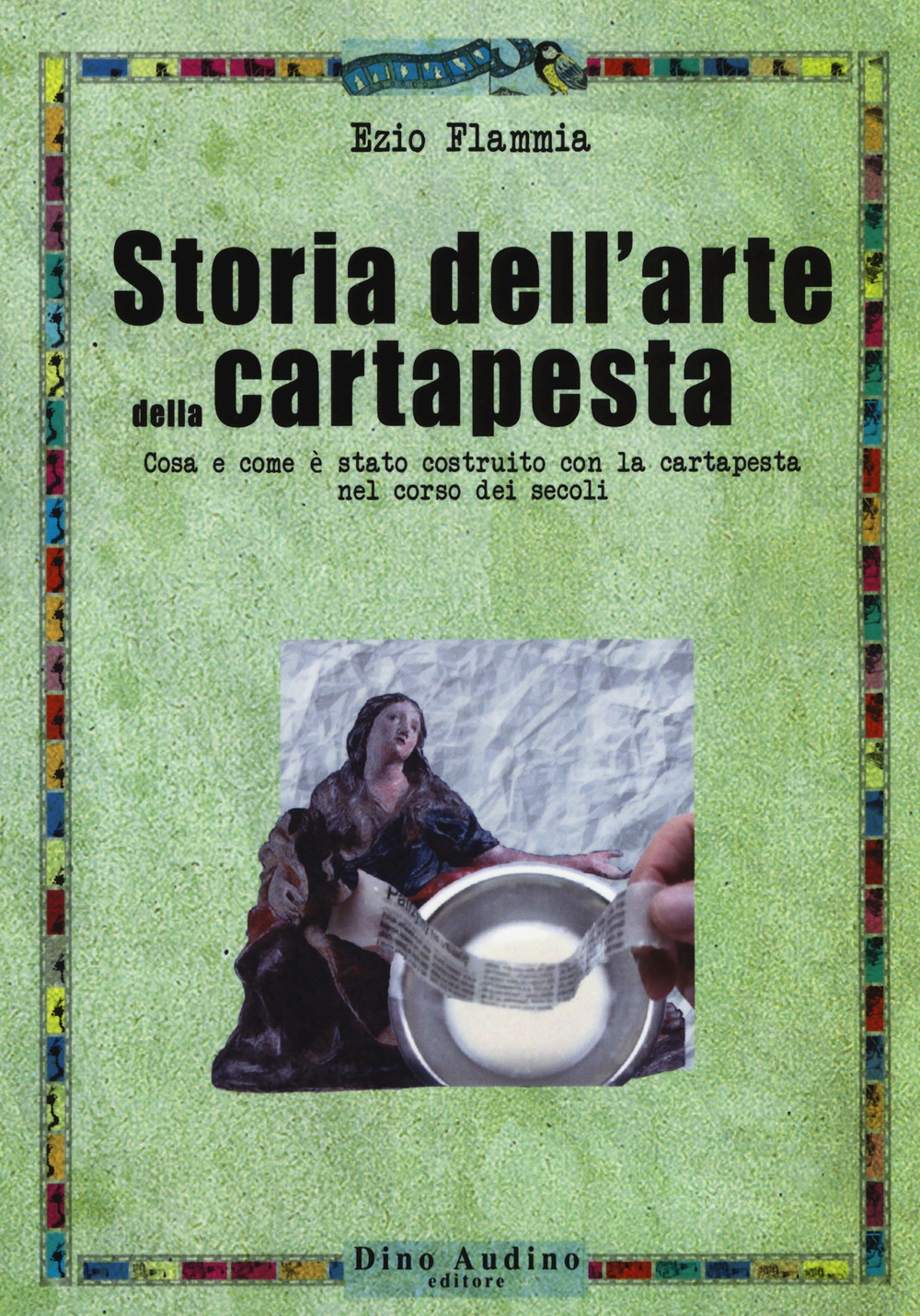 Storia dell'arte della cartapesta Storia dell'arte della cartapesta