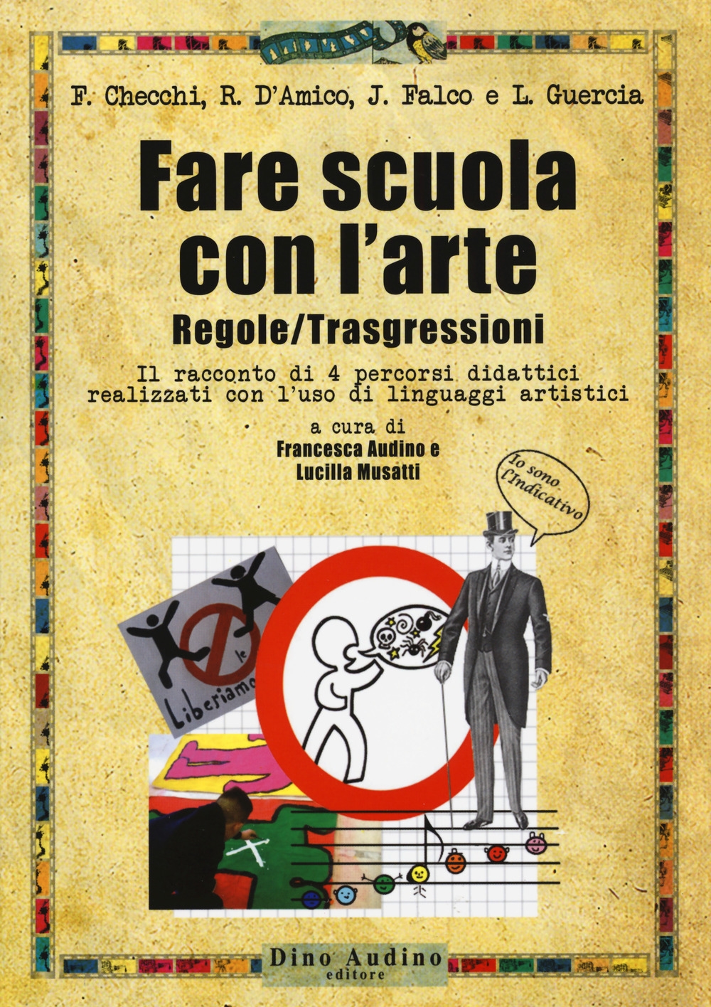 Fare scuola con l'arte. Regole/trasgressioni. Il racconto di 4 percorsi didattici realizzati con l'uso di linguaggi artistici. Con Contenuto digitale per accesso on line Fare scuola con l'arte. Regole/trasgressioni. Il racconto di 4 percorsi didattici realizzati con l'uso di linguaggi artistici. Con Contenuto digitale per accesso on line