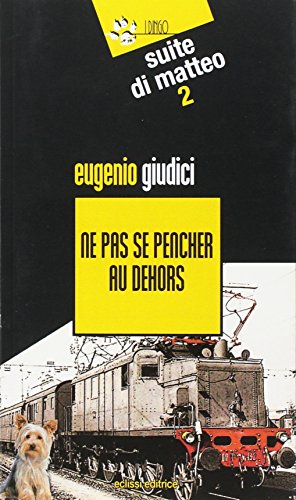 Ne pas se pencher au dehors. Suite di Matteo. Vol. 2 Ne pas se pencher au dehors. Suite di Matteo. Vol. 2