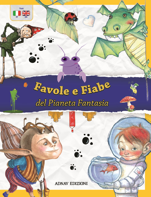 Favole e fiabe del pianeta fantasia. Ediz. bilingue Favole e fiabe del pianeta fantasia. Ediz. bilingue