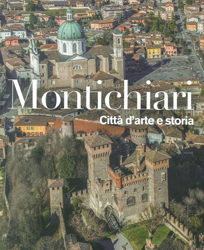 Montichiari. Città d'arte e di storia Montichiari. Città d'arte e di storia