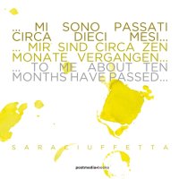 Mi sono passati circa dieci mesi. Mir sind circa zen monate vergangen. To me about ten months have passed