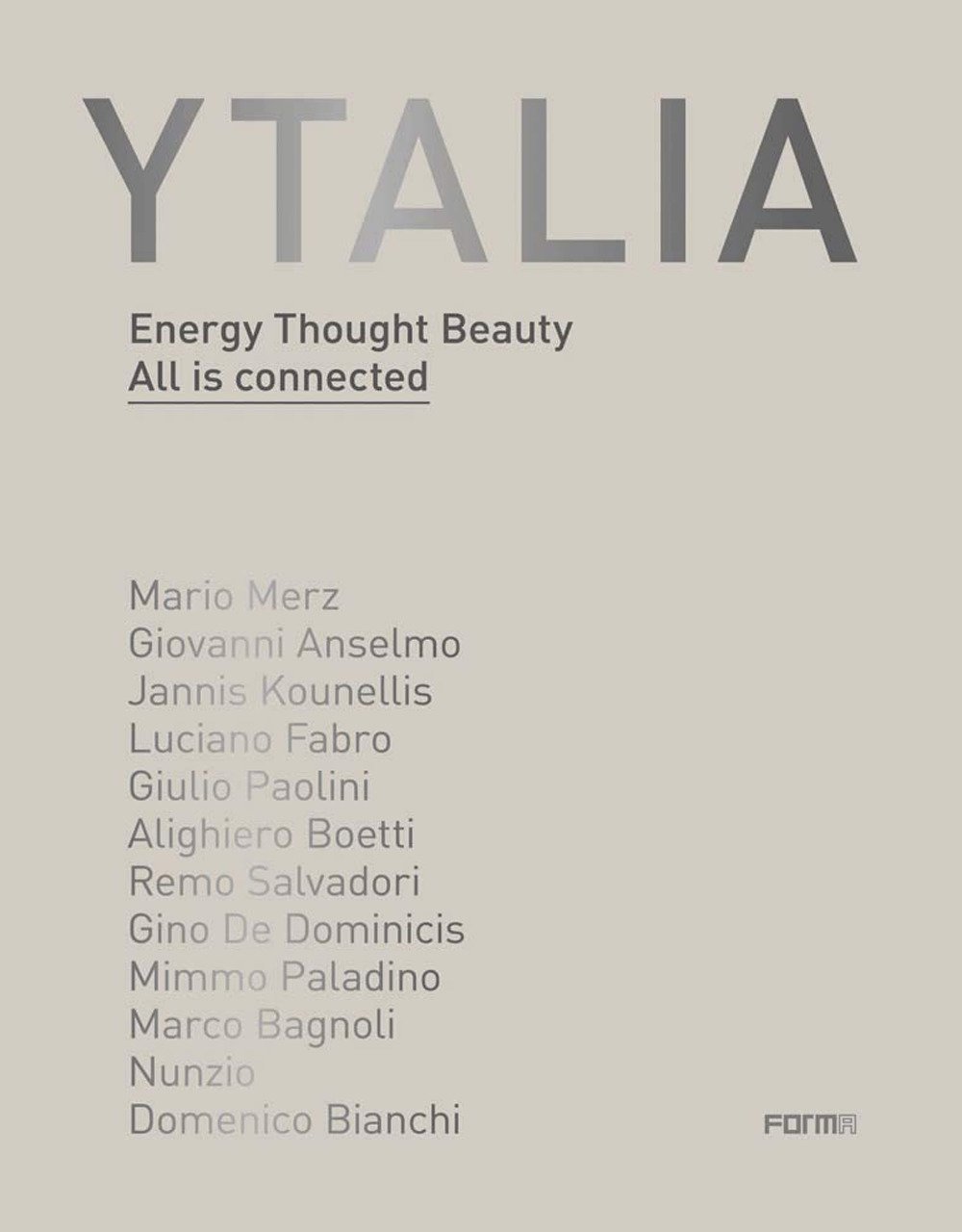 Ytalia. Energy, Thought, Beauty. All is connected Ytalia. Energy, Thought, Beauty. All is connected