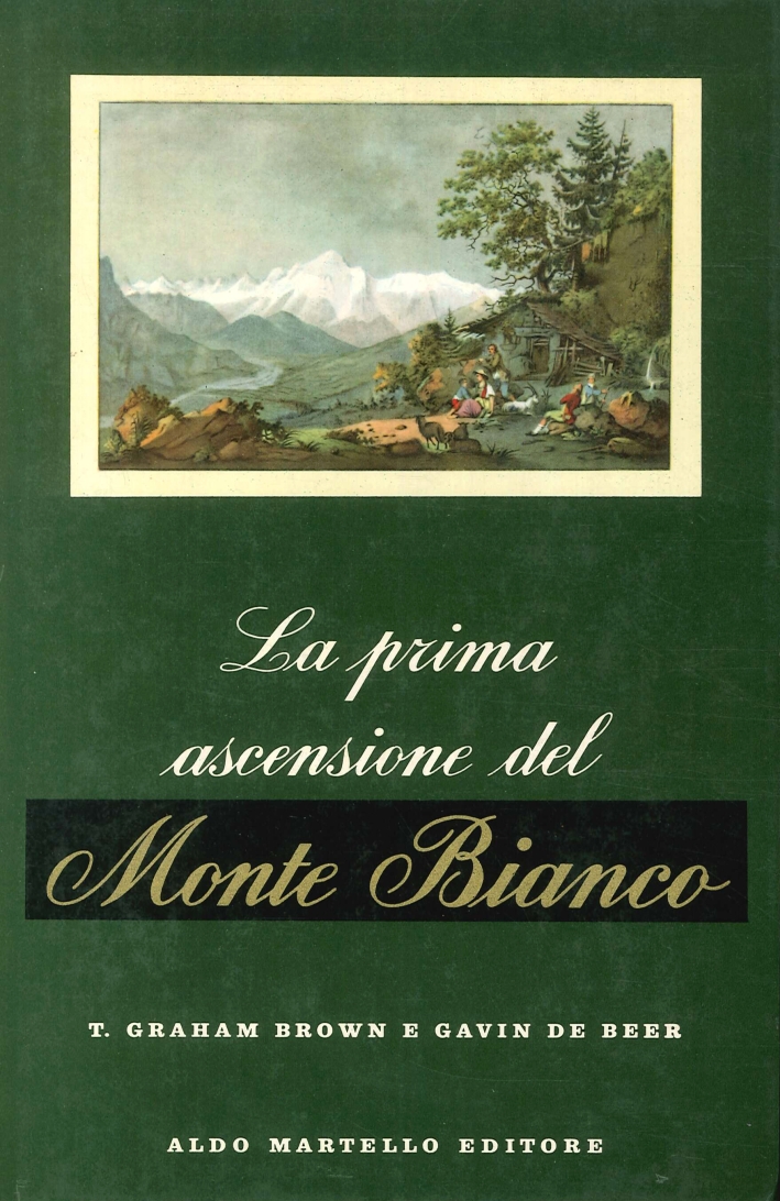 La Prima Ascensione del Monte Bianco La Prima Ascensione del Monte Bianco