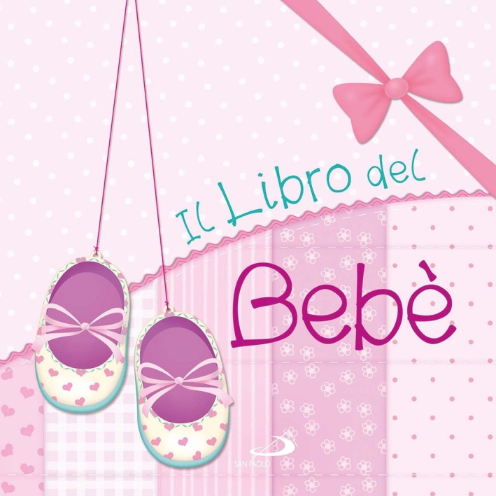 Il libro del bebè. Femmina Il libro del bebè. Femmina