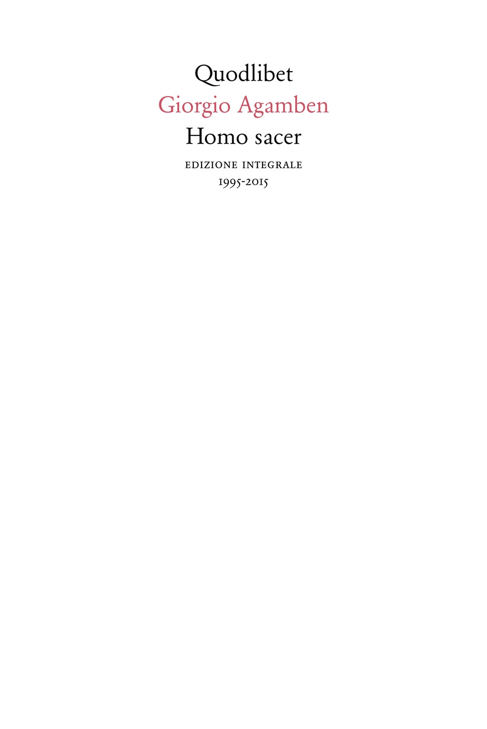 Homo sacer (1995-2015). Ediz. integrale Homo sacer (1995-2015). Ediz. integrale