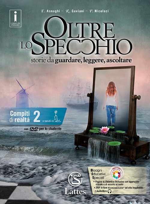 Oltre lo specchio. Storie da guardare, leggere, ascoltare. Compiti di realtà. Per le Scuole superiori. Con DVD-ROM. Vol. 2 Oltre lo specchio. Storie da guardare, leggere, ascoltare. Compiti di realtà. Per le Scuole superiori. Con DVD-ROM. Vol. 2