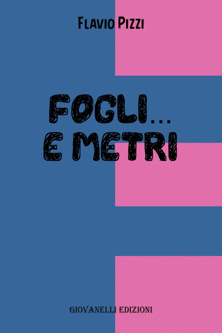 Fogli...e metri Fogli...e metri