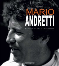 Mario Andretti. Immagini di una vita