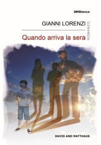 Quando arriva la sera. Ediz. integrale