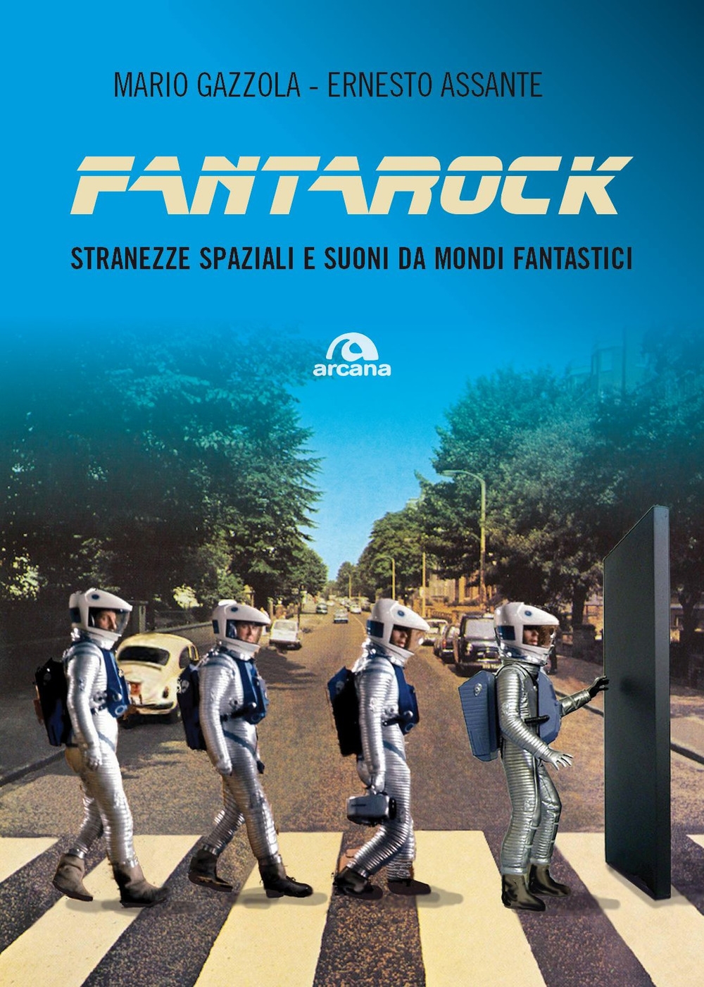 Fantarock. Stranezze spaziali e suoni da mondi fantastici Fantarock. Stranezze spaziali e suoni da mondi fantastici