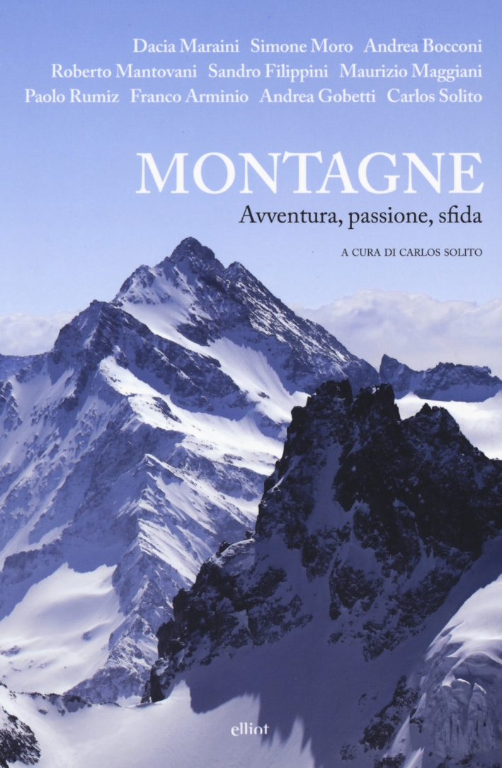 Montagne. Avventura, passione, sfida Montagne. Avventura, passione, sfida