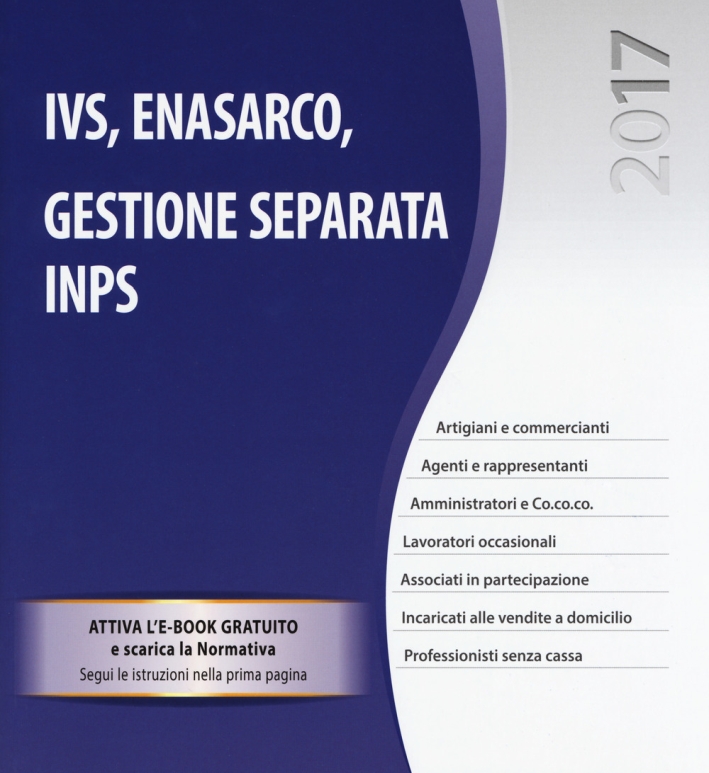 IVS, ENASARCO, gestione separata INPS IVS, ENASARCO, gestione separata INPS
