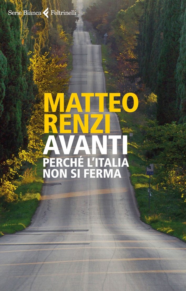 Avanti. Perché l'Italia non si ferma Avanti. Perché l'Italia non si ferma