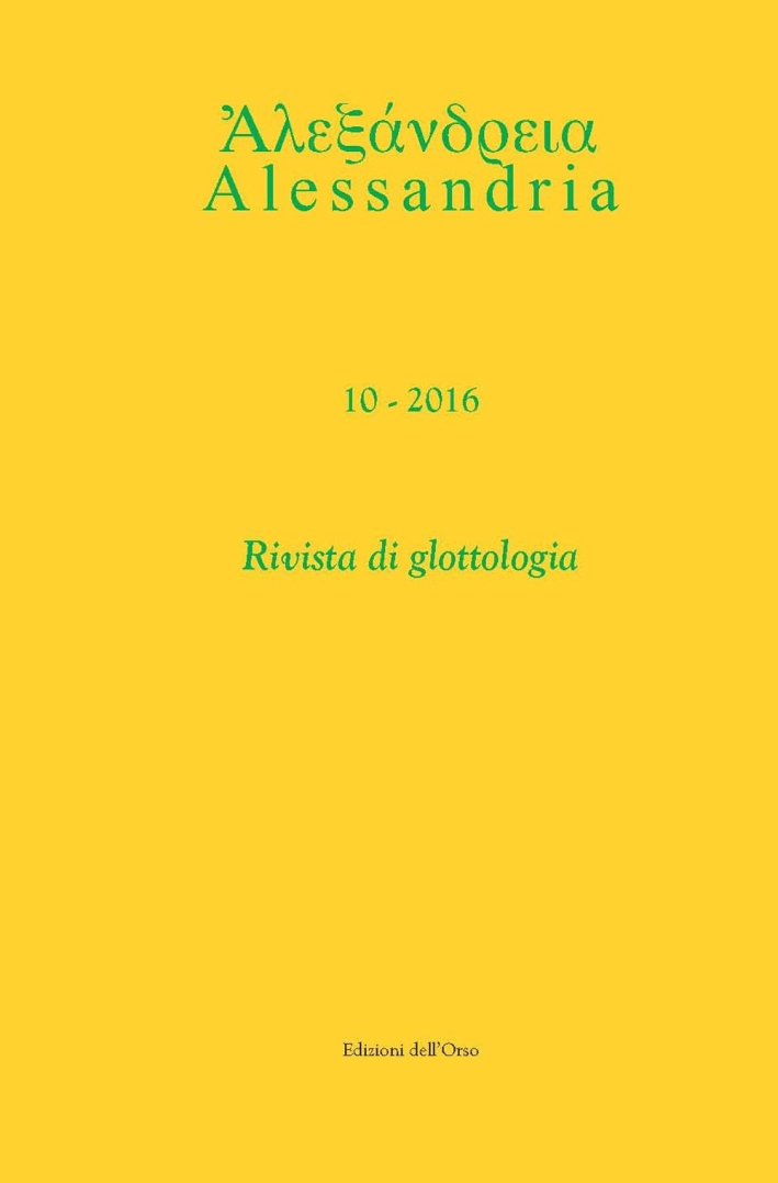 Alessandria. Rivista di glottologia (2016). Ediz. bilingue. Vol. 10 Alessandria. Rivista di glottologia (2016). Ediz. bilingue. Vol. 10