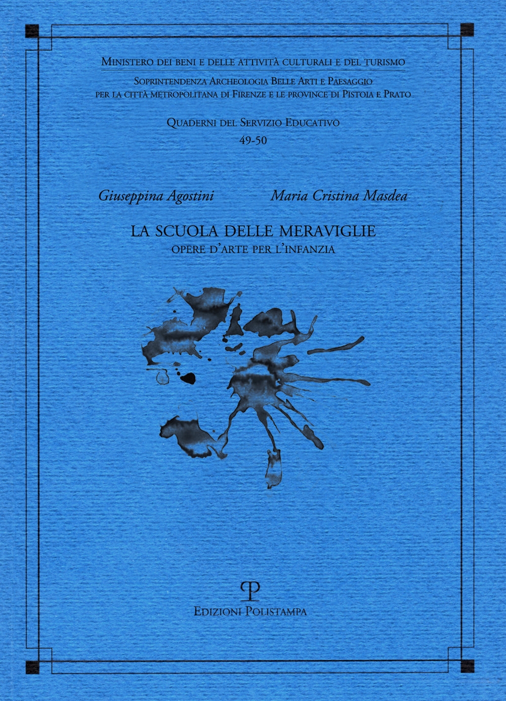 La scuola delle meraviglie. Opere d'arte per l'infanzia La scuola delle meraviglie. Opere d'arte per l'infanzia