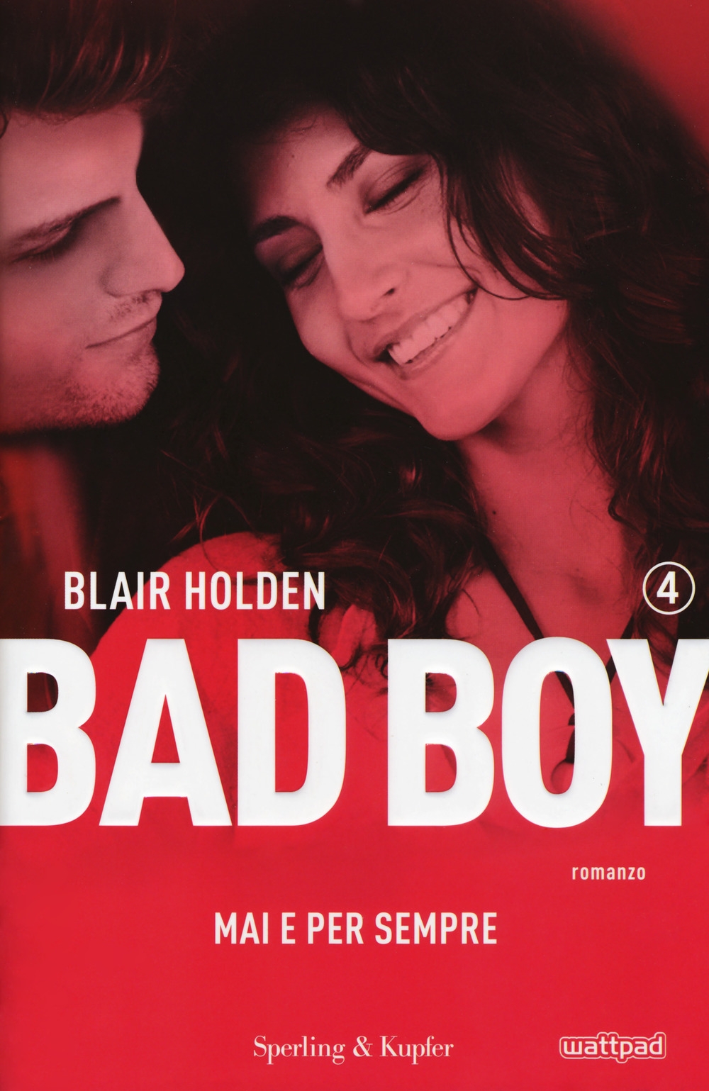 Mai e per sempre. Bad boy . Vol. 4 Mai e per sempre. Bad boy . Vol. 4