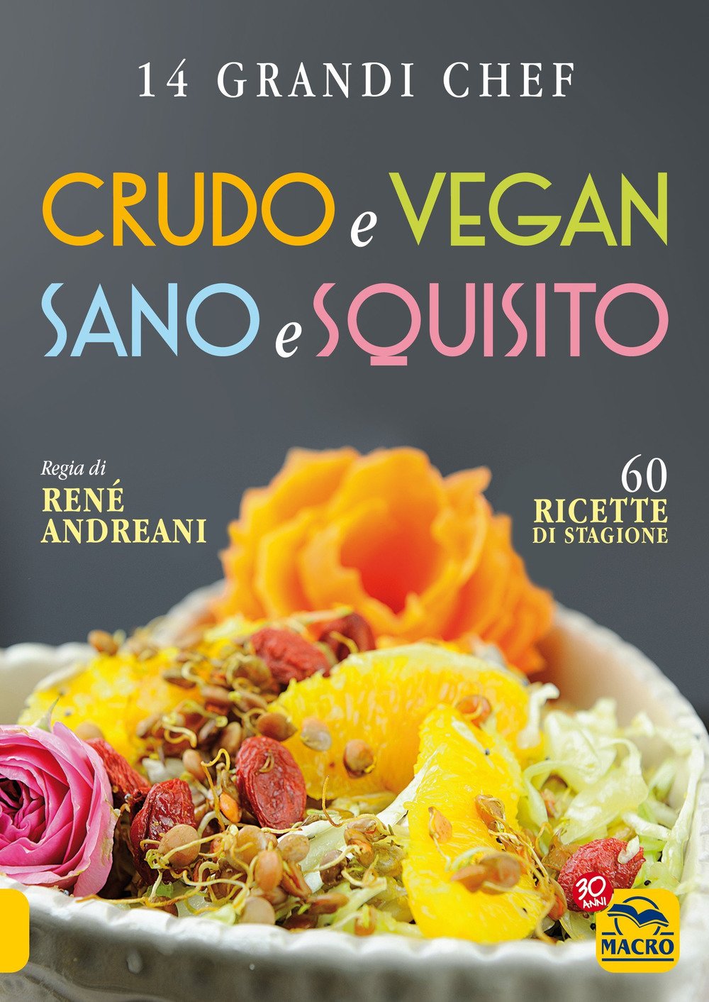 Crudo e vegan sano e squisito Crudo e vegan sano e squisito