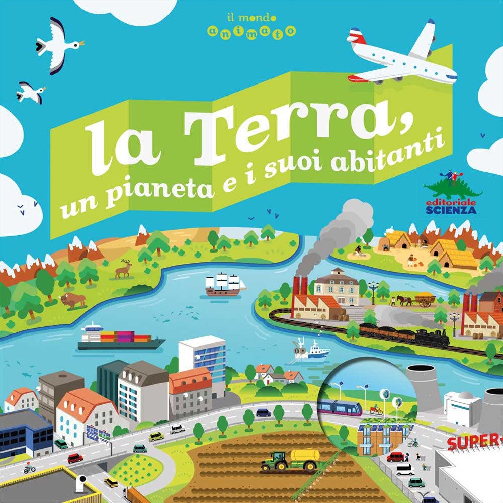 La terra, un pianeta e i suoi abitanti. Il mondo animato. Ediz. illustrata La terra, un pianeta e i suoi abitanti. Il mondo animato. Ediz. illustrata