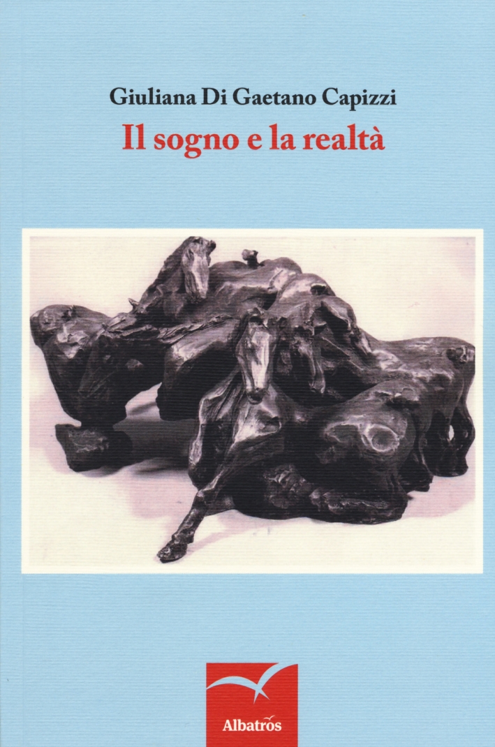 Il sogno e la realtà Il sogno e la realtà