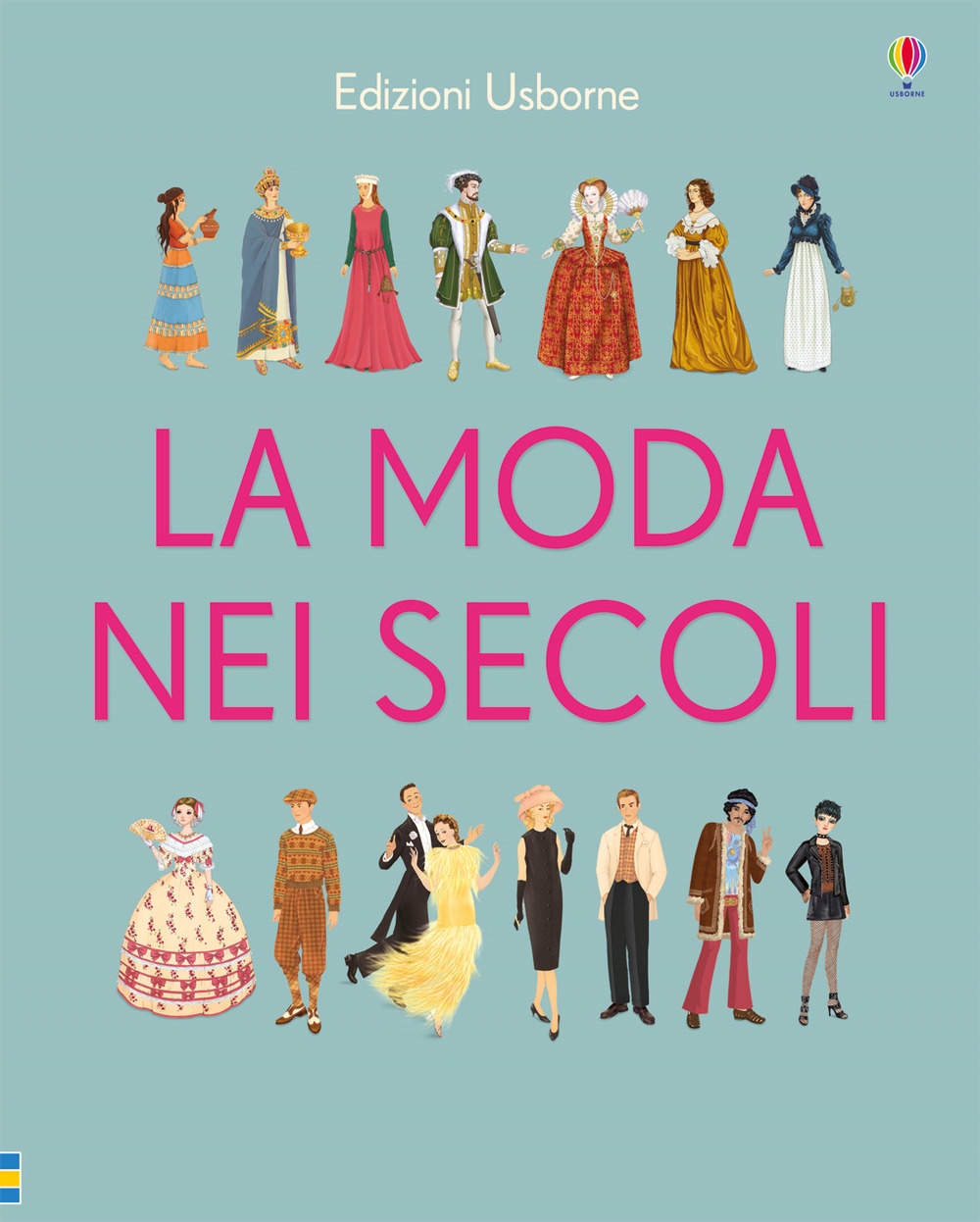 La moda nei secoli. Ediz. a colori La moda nei secoli. Ediz. a colori