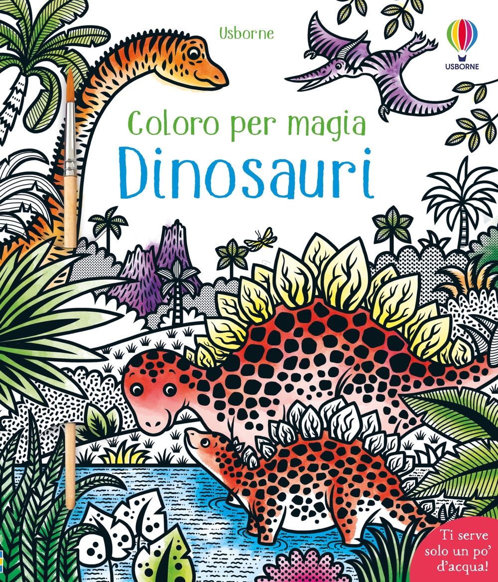Dinosauri. Coloro per magia. Ediz. a colori Dinosauri. Coloro per magia. Ediz. a colori