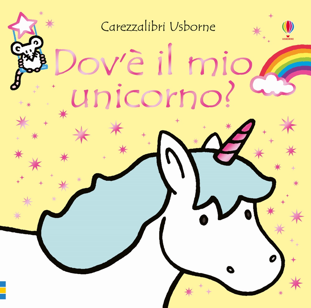 Dov'è il mio unicorno? Ediz. a colori Dov'è il mio unicorno? Ediz. a colori
