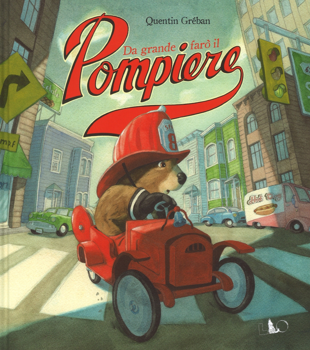 Da grande farò il pompiere. Ediz. a colori Da grande farò il pompiere. Ediz. a colori