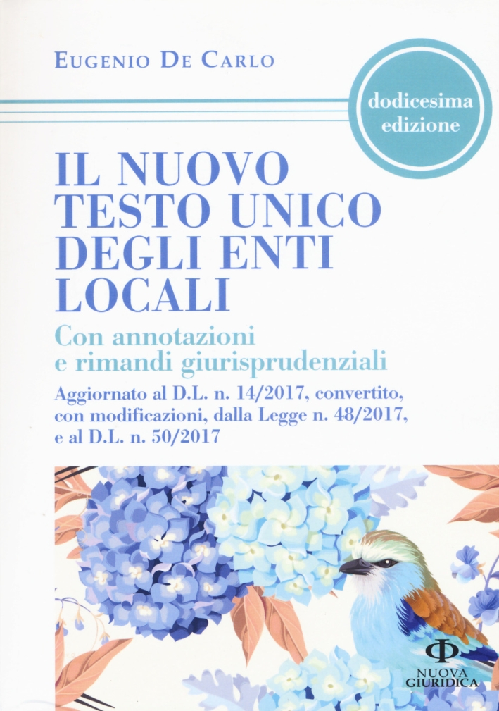 Il nuovo testo unico degli enti locali Il nuovo testo unico degli enti locali