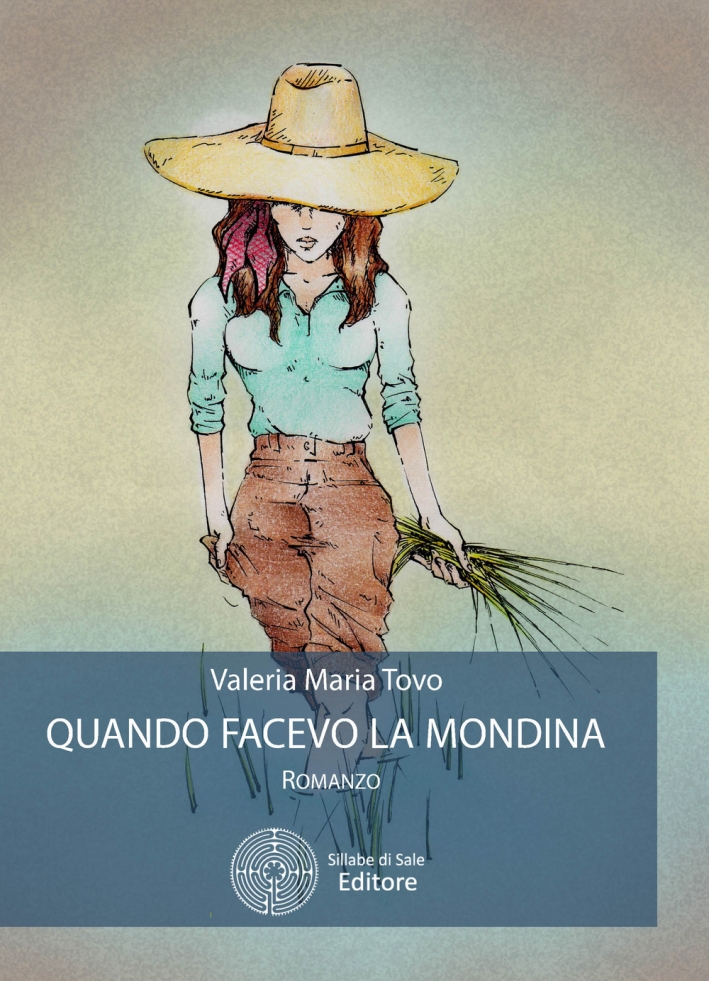 Quando facevo la mondina Quando facevo la mondina